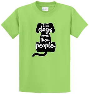 I Like Dogs More Printed Tee Shirt