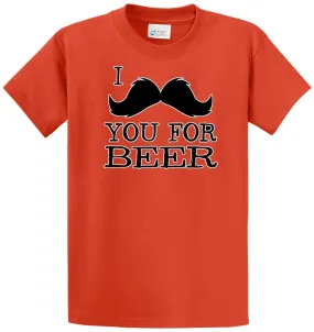 I (Mustache) You For Beer Printed Tee Shirt