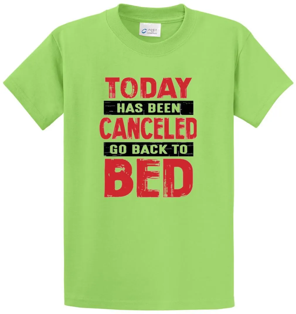 Today Has Been Canceled Printed Tee Shirt