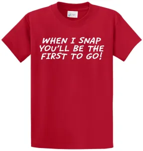 When I Snap Printed Tee Shirt